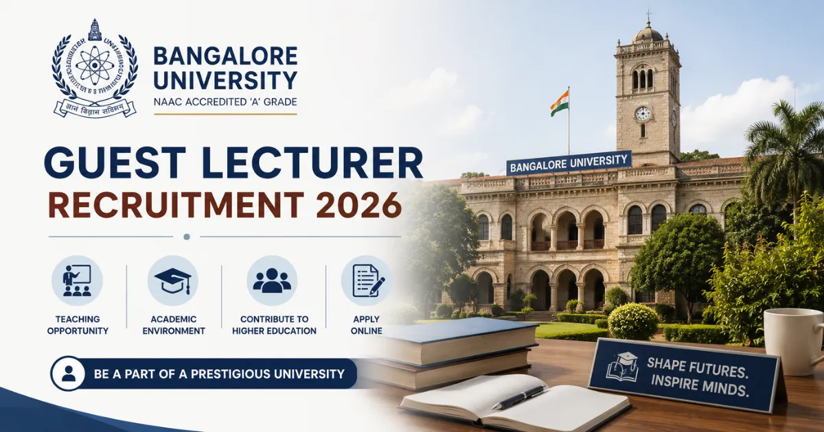ಬೆಂಗಳೂರು ವಿಶ್ವವಿದ್ಯಾಲಯ ಅತಿಥಿ ಉಪನ್ಯಾಸಕರ ನೇಮಕಾತಿ 2026ಕ್ಕೆ ಆನ್‌ಲೈನ್ ಅರ್ಜಿ ಆಹ್ವಾನ